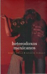 HETERODOXOS MEXICANOS. UNA ANTOLOGIA DIALOGADA