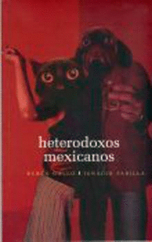 HETERODOXOS MEXICANOS. UNA ANTOLOGIA DIALOGADA