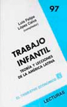 TRABAJO INFANTIL. TEORIA Y LECCIONES DE LA AMERICA LATINA