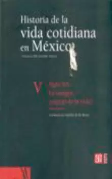 HISTORIA DE LA VIDA COTIDIANA EN MEXICO : TOMO V : VOLUMEN 2. SIGLO XX. LA IMAGEN, ¿ESPEJO DE LA VID