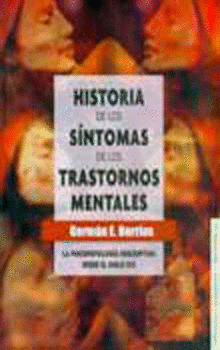 HISTORIA DE LOS SINTOMAS DE LOS TRASTORNOS MENTALES.. LA PSICOPATOLOGIA DESCRIPTIVA DESDE EL SIGLO X