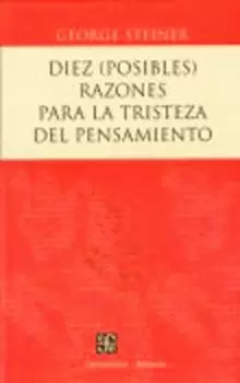 DIEZ (POSIBLES) RAZONES PARA LA TRISTEZA DEL PENSAMIENTO