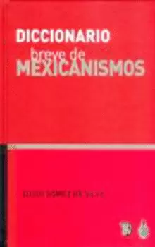 DICCIONARIO BREVE DE MEXICANISMOS