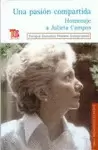 PASION COMPARTIDA. HOMENAJE A JULIETA CAMPOS ,UNA