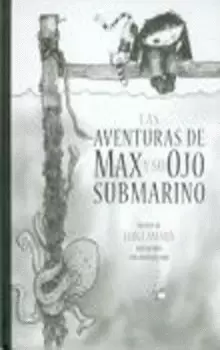 AVENTURAS DE MAX Y SU OJO SUBMARINO ,LAS