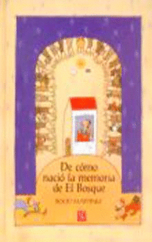DE COMO NACIO LA MEMORIA DE EL BOSQUE