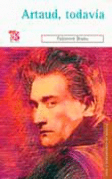 ARTAUD, TODAVIA