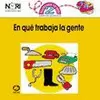 EN QUE TRABAJA LA GENTE