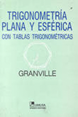 TRIGONOMETRIA PLANA Y ESFERICA/CON TABLAS TRIGONOMETRICAS