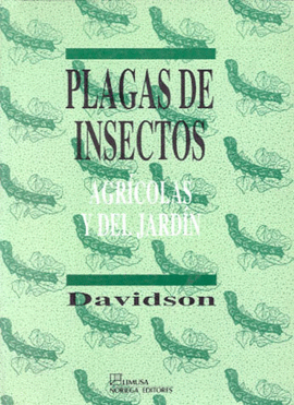 PLAGAS DE INSECTOS AGRICOLAS YDE JARDIN