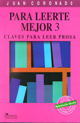 PARA LEERTE MEJOR 3/CLAVES PARA LEER PROSA
