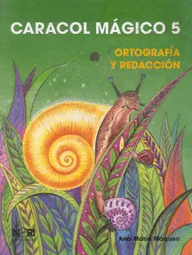 CARACOL MAGICO 5, ORTOGRAFIA Y REDACCION