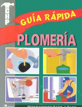 GUIA RAPIDA PLOMERIA REPARACIONES PASO A