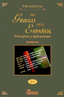 PRESENCIA DEL GRIEGO EN EL ESPAÑOL 2A ED