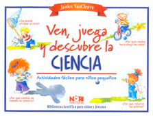 VEN, JUEGA Y DESCUBRE LA CIENCIA