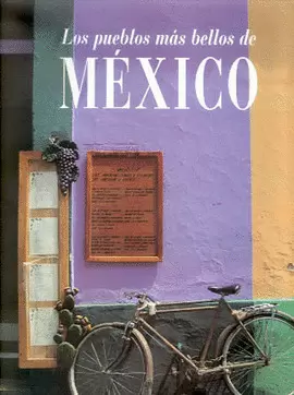 LOS PUEBLOS MAS BELLOS DE MEXICO