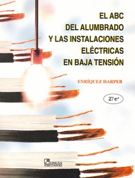 ABC DEL ALUMBRADO Y LAS INSTALACIONES ELECTRICAS E