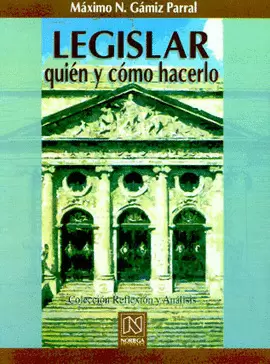 LEGISLAR QUIEN Y COMO HACERLO