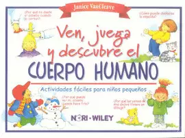 VEN, JUEGA Y DESCUBRE EL CUERPO HUMANO