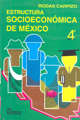 ESTRUCTURA SOCIOECONOMICA DE MEXICO