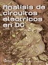 ANALISIS DE CIRCUITOS ELECTRICOS EN DC