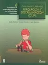 GUIA PARA EL AREA DE PERCEPCION Y DISCRIMINACION VISUAL 8