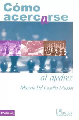 COMO ACERCARSE AL AJEDREZ 2A ED