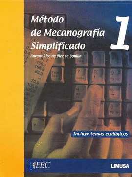 METODOS DE MECANOGRAFIA SIMPLIFICADO 1 INCLUYE TEMAS ECOLOGICOS