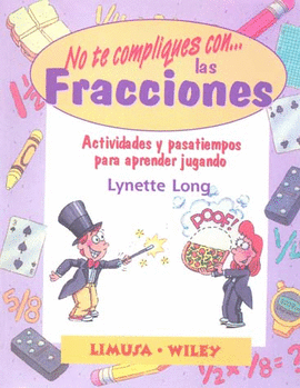 NO TE COMPLIQUES CON LAS FRACCIONES