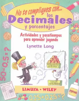 NO TE COMPLIQUES CON LOS DECIMALES Y PORCENTAJES