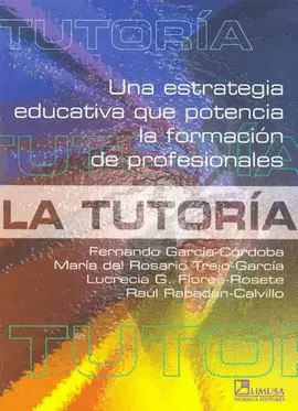 LA TUTORIA, UNA ESTRATEGIA EDUCATIVA QUE POTENCIA LA FORMACION DE