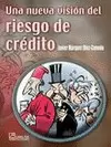 UNA NUEVA VISION DEL RIESGO DE CREDITO