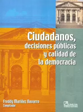 CIUDADANOS, DECISIONES PUBLICAS Y CALIDAD DE LA DEMOCRACIA
