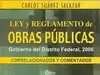 LEY Y REGLAMENTO DE OBRAS PUBLICAS. GOBIERNO DEL DISTRITO FEDERAL 2006