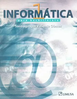 INFORMATICA PARA BACHILLERATO I