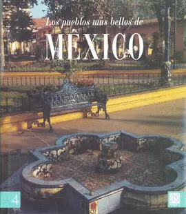 LOS PUEBLOS MAS BELLOS DE MEXICO IV