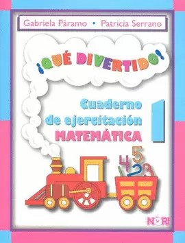 QUE DIVERTIDO, CUADERNO DE EJERCITACION MATEMATICA 1