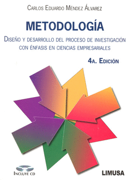 METODOLOGIA 4A ED, INCLUYE CD DISEÑO Y DES DEL PROCESO DE INV CON