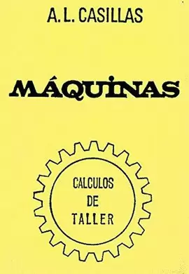 MAQUINAS. CALCULOS DE TALLER