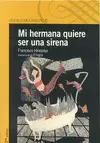 MI HERMANA QUIERE SER UNA SIRENA