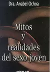 MITOS Y REALIDADES DEL SEXO JOVEN
