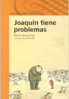 JOAQUIN TIENE PROBLEMAS