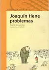 JOAQUIN TIENE PROBLEMAS