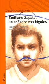 EMILIANO ZAPATA UN SOÑADOR CON BIGOTES