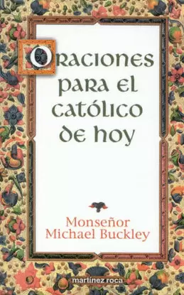 ORACIONES PARA EL CATOLICO DE HOY