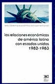 RELACIONES ECONOMICAS AMERICA LAT.CON EEUU 1982-83