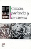 CIENCIA PACIENCIA Y CONCIENCIA