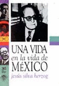 UNA VIDA EN LA VIDA DE MEXICO MIS ULTIMAS ANDANZAS 1947-1972