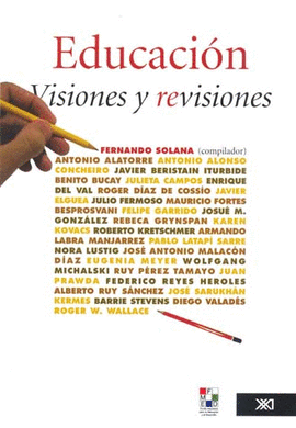 EDUCACION VISIONES Y REVISIONES