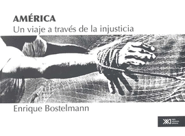 AMERICA UN VIAJE ATRAVES DE LA INJUSTICIA